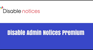 Disable Admin Notices Premium Plugin Version 1.1.0 Pro